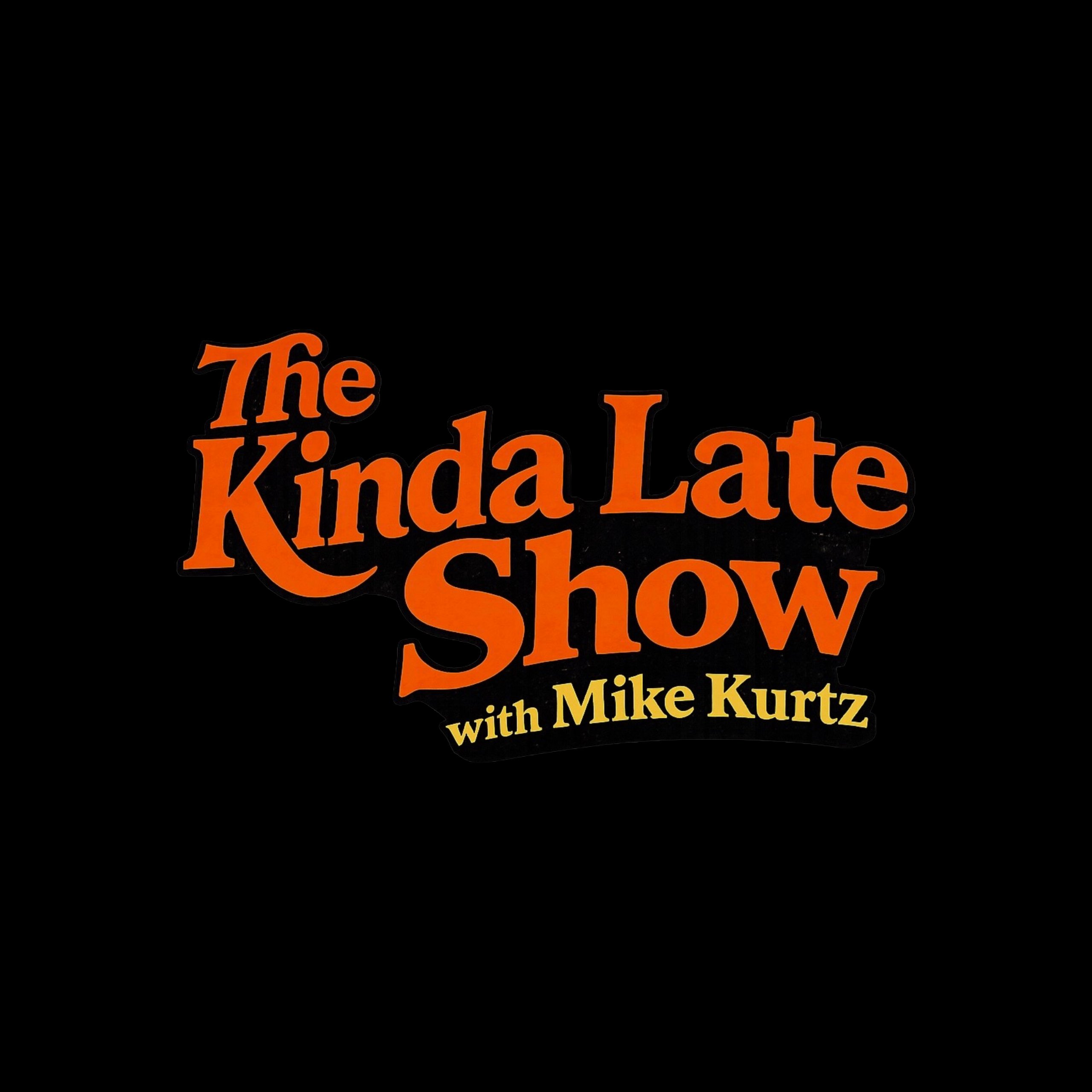 The Kinda Late Show
